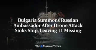 Bulgaria Summons Russian Envoy After Drone Strikes Sink Black Sea Cargo Vessel