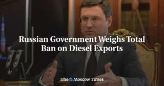 Russia weighs sweeping diesel export ban to curb domestic fuel crunch