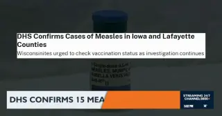 Measles surge traced to Wisconsin's Iowa and Lafayette counties amid vaccination gaps