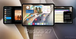 Apple rolls out beta 5 for iPadOS 27 and friends, hints at smoother performance
