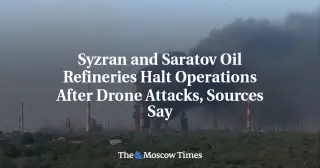 Drone Attacks Freeze Rosneft Refineries in Syzran and Saratov