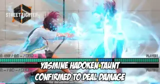 Yasmine’s Hadoken Taunt Can Hit, But It Delivers Only About 600 Damage