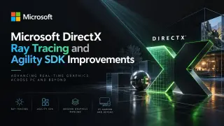 Microsoft's Agility SDK 1.722 Preview Redefines Ray Tracing Efficiency with Clustered Geometry