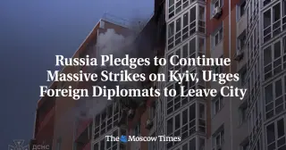 Russia Vows Continued Kyiv Strikes, Warns Diplomats of 'Adverse Consequences'