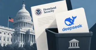 DHS Mandates Removal of DeepSeek from U.S. Civilian Federal Systems