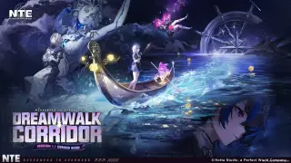Neverness to Everness Unveils Dreamwalk Corridor Update, June 3 Launch