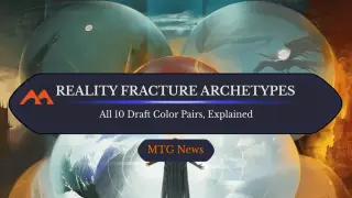 Reality Fracture Unveils a Rich Draft Arsenal Across Five Color Pairs