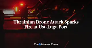 Drone strike ignites fire at Russia's Baltic oil terminal Ust-Luga