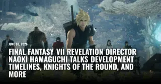 FFVII Revelation Director Teases Timelines, Knights of the Round
