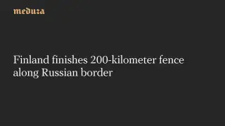 Finland completes 200-kilometer border barrier with Russia to curb migrant flows