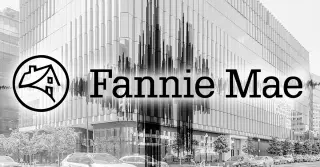 Fannie Mae Axes Senior Leaders in Fresh Leadership Shakeup