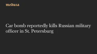 Car Bomb in St. Petersburg Kills Russian Lieutenant Colonel