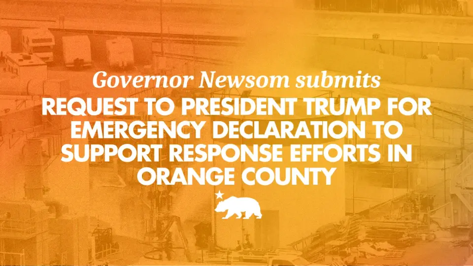 Newsom seeks presidential emergency declaration to bolster Orange County hazmat response