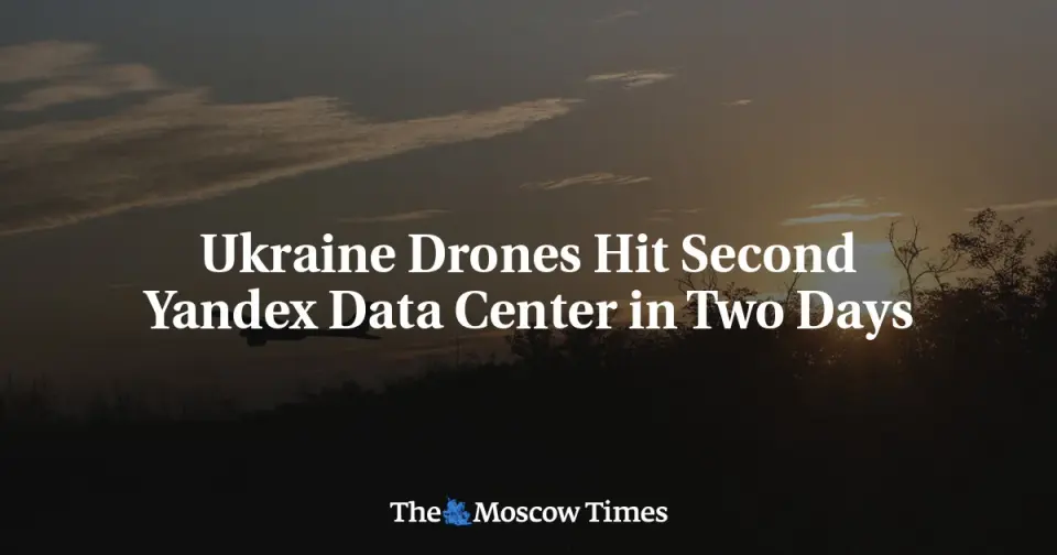 Ukraine Strikes Yandex's Largest Data Center in Kaluga, Disrupting Russian Digital Infrastructure