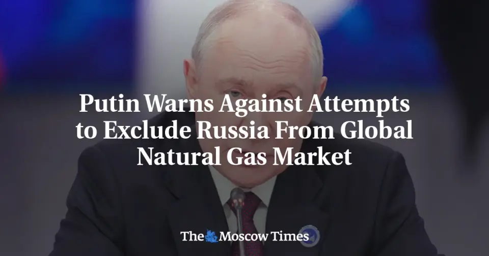 Putin Warns EU Gas Exclusion Will Spike Costs, Confirms Arctic Talks with US